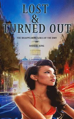 Darrell King - Lost and Turned Out: The Disappearing Girls of DMV, Häftad. Tillgänglighet: Lägg i varukorg