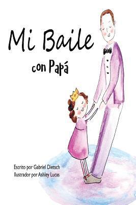 Gabriel Dietsch - Mi Baile con Papa, Häftad. Tillgänglighet: Lägg i varukorg