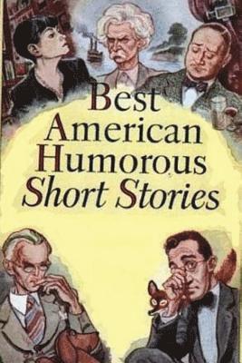 Oliver Wendell Holmes, Richard Malcolm Johnston - The Best American Humorous Short Stories, Häftad. Tillgänglighet: Lägg i varukorg