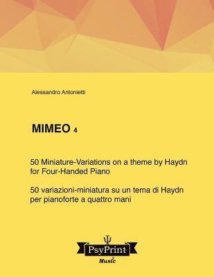 Alessandro Antonietti - Mimeo 4: 50 Miniature-Variations on a Theme by Haydn (for Four-handed Piano) - 50 variazioni-miniatura su un tema di Haydn (per, Häftad. Tillgänglighet: Lägg i varukorg