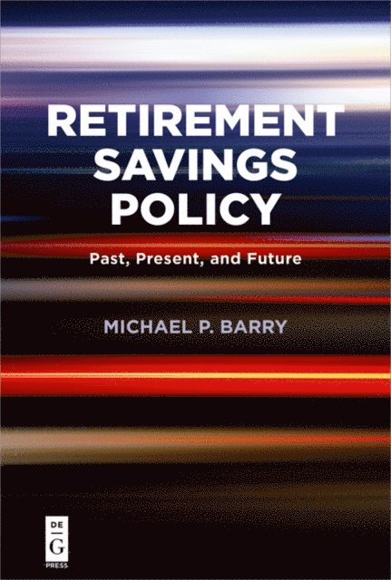 Michael P. Barry - Retirement Savings Policy, E-bok