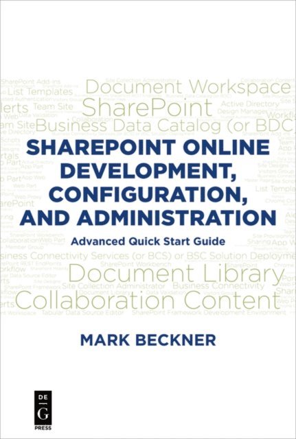Mark Beckner - SharePoint Online Development, Configuration, and Administration, E-bok