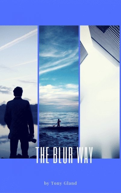 Tony Gland - Blur Way, E-bok. Tillgänglighet: Lägg i varukorg