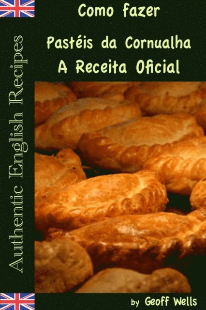 Geoff Wells - Como fazer Pastéis da Cornualha: A Receita Oficial, E-bok. Tillgänglighet: Lägg i varukorg