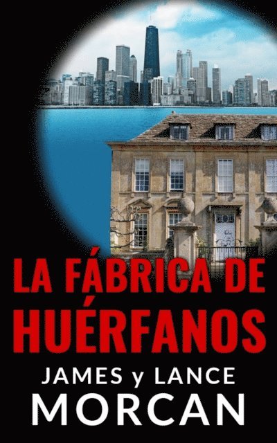 Lance Morcan, James Morcan - La Fábrica de Huérfanos, E-bok