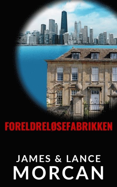 Lance Morcan, James Morcan - Foreldreløsefabrikken, E-bok