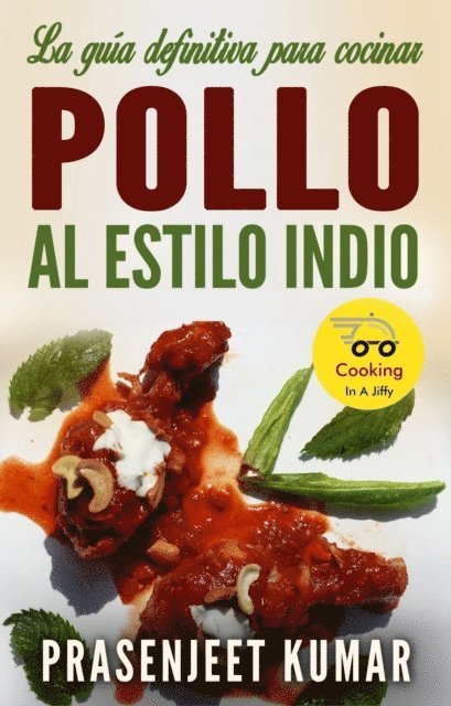 Author - La Guia Definitiva Para Cocinar Pollo Al Estilo Indio, E-bok