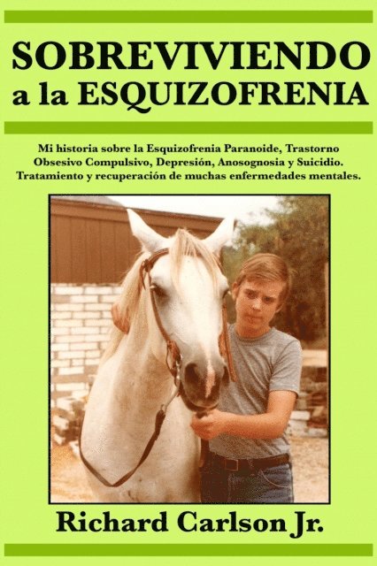 Richard Carlson Jr. - Sobreviviendo a la esquizofrenia, E-bok