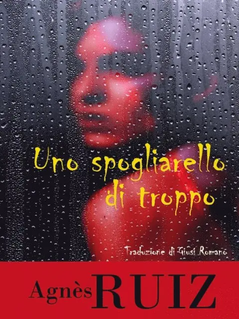 Agnes Ruiz - Uno spogliarello di troppo, E-bok. Tillgänglighet: Lägg i varukorg