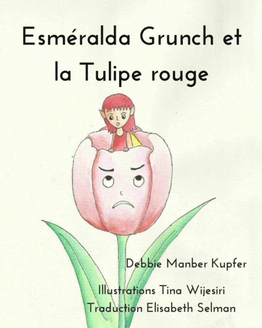 Debbie Manber Kupfer - Esméralda Grunch et la Tulipe rouge, E-bok