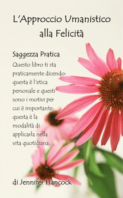 Jennifer Hancock - L'Approccio Umanistico alla Felicità, E-bok