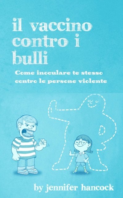 Jennifer Hancock - Il vaccino contro i bulli, E-bok