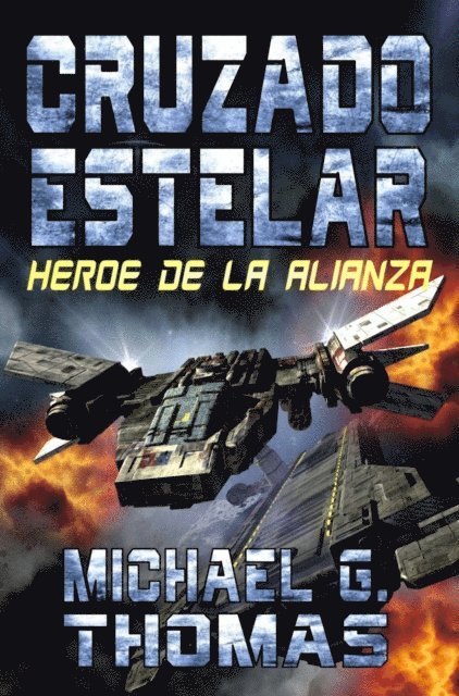 Michael G. Thomas - Cruzado Estelar: Heroe de la Alianza, E-bok