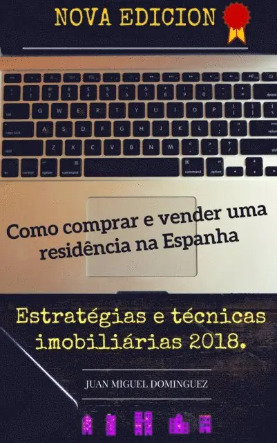 Juan Miguel Dominguez - Como comprar e vender uma residência na Espanha, E-bok. Tillgänglighet: Lägg i varukorg
