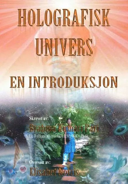 Brahma Kumari Pari - Holografisk Univers: En Introduksjon, E-bok. Tillgänglighet: Lägg i varukorg