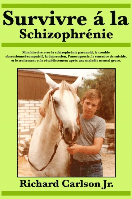 Richard Carlson Jr. - Survivre à la schizophrénie, E-bok