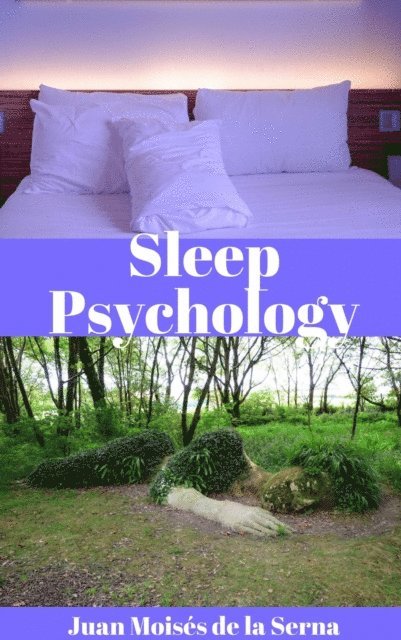 Juan Moises de la Serna - Sleep Psychology, E-bok