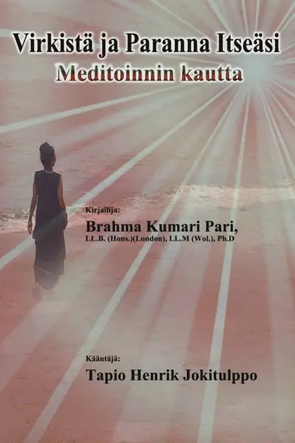 Brahma Kumari Pari - Virkistä ja Paranna Itseäsi Meditoinnin kautta, E-bok. Tillgänglighet: Lägg i varukorg