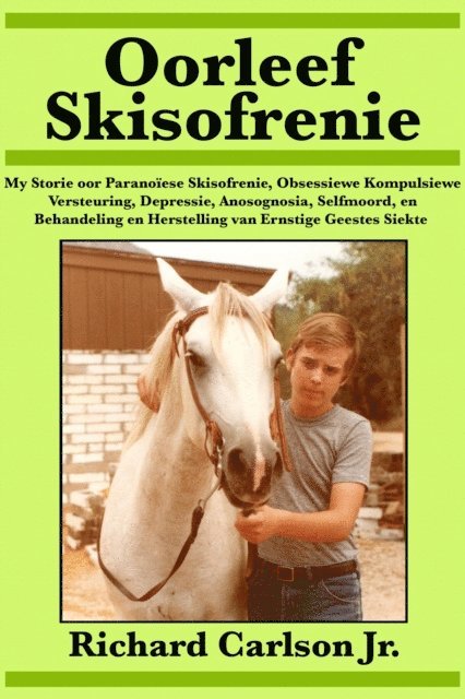 Richard Carlson Jr. - Oorleef Skisofrenie, E-bok