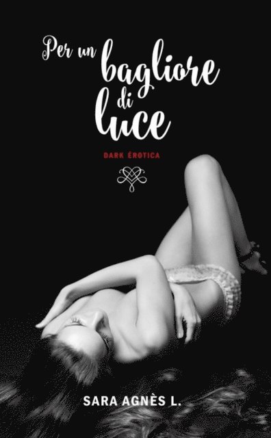 Sara Agnes L. - Per un bagliore di luce, E-bok
