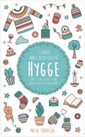 Hygge: il segreto danese della felicitÿ. Come essere felice e sano nella tua vita quotidiana