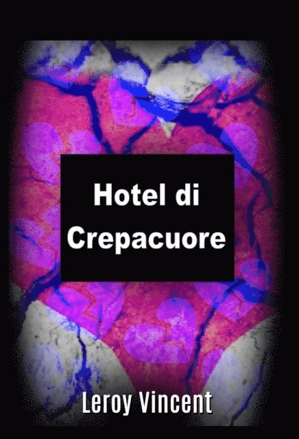 Leroy Vincent - Heartbreak Hotel: Storie Vere di Separazioni, E-bok