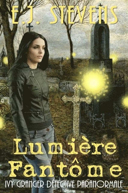 E.J. Stevens - Lumière Fantôme, E-bok. Tillgänglighet: Lägg i varukorg