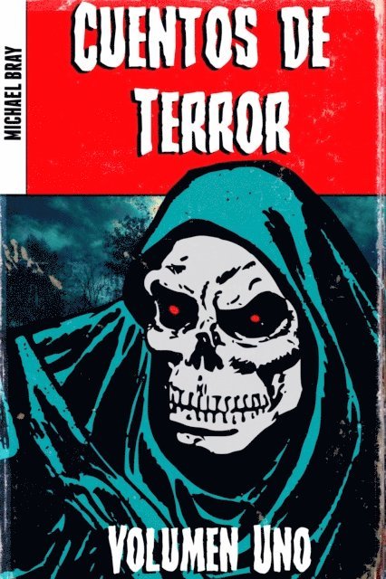 Michael Bray - Cuentos de Terror. Volumen Uno, E-bok