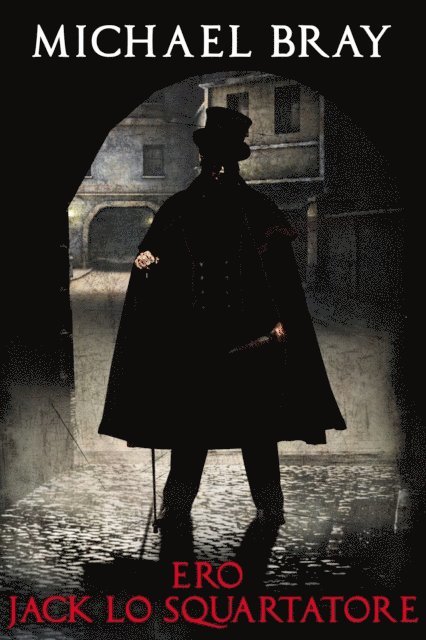 Michael Bray - Ero Jack lo Squartatore, E-bok