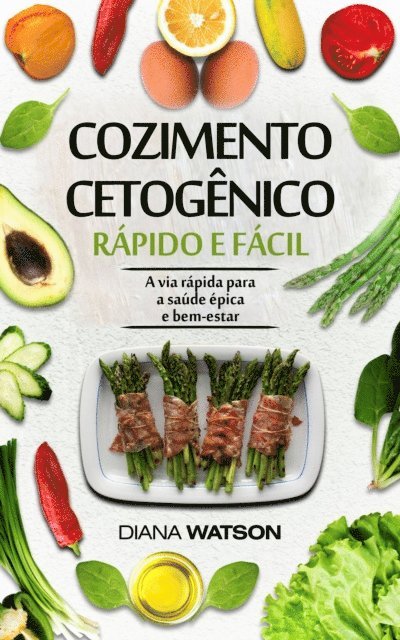 Diana Watson - Cozimento cetogênico rápido e fácil, E-bok. Tillgänglighet: Lägg i varukorg
