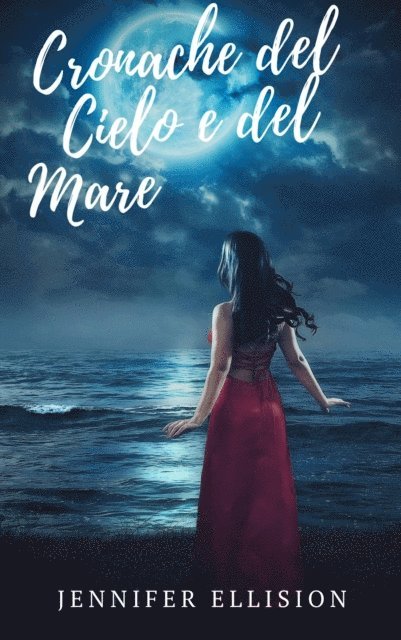 Jennifer Ellision - Cronache del Cielo e del Mare, E-bok