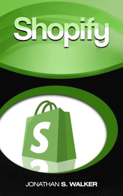 Jonathan S. Walker - Shopify, E-bok. Tillgänglighet: Lägg i varukorg