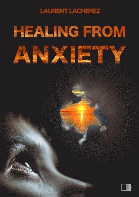 Laurent Lacherez - Healing from Anxiety, E-bok. Tillgänglighet: Lägg i varukorg