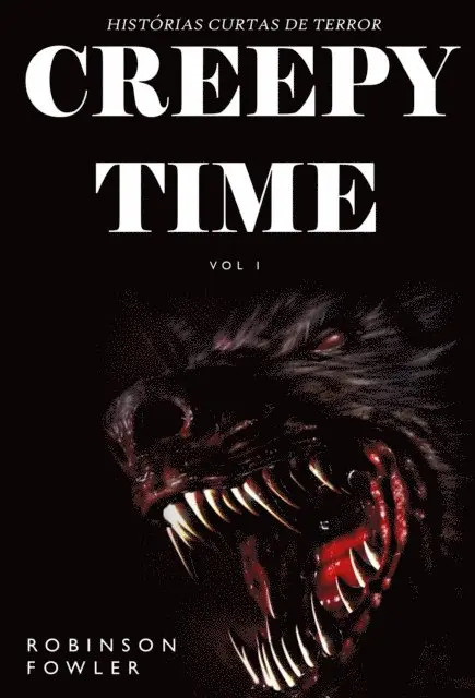 Robinson Fowler - Creepy Time Volume 1: Histórias Curtas de Terror, E-bok. Tillgänglighet: Lägg i varukorg