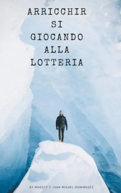 Juan Miguel Dominguez - Arricchirsi giocando alla lotteria, E-bok. Tillgänglighet: Lägg i varukorg