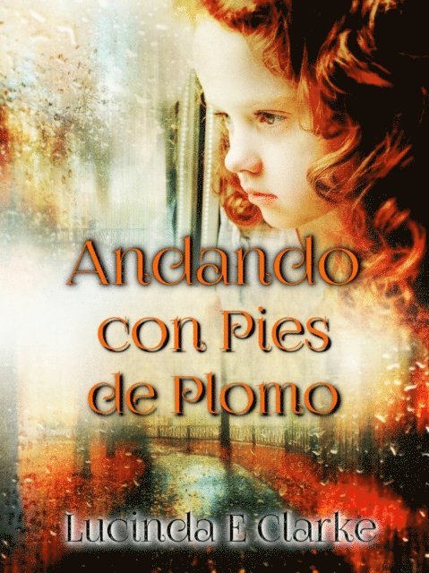 Lucinda E Clarke - Andando con pies de plomo, E-bok