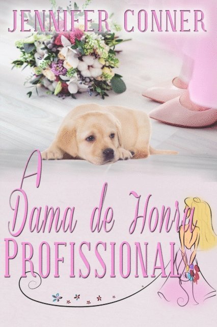 Jennifer Conner - A Dama de Honra Profissional, E-bok
