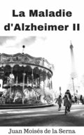 La Maladie D''Alzheimer II