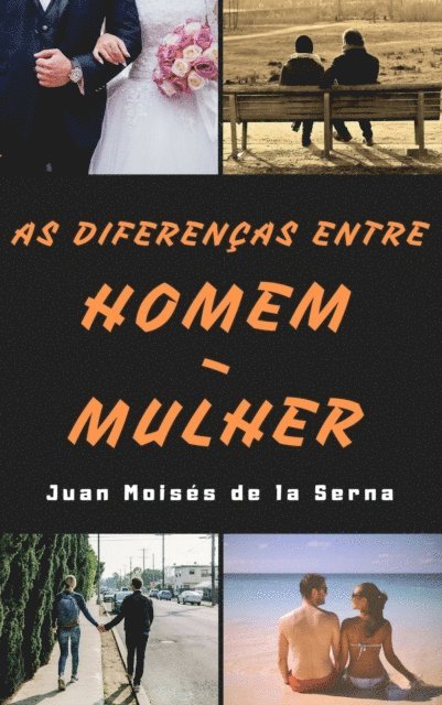 Juan Moises de la Serna - As Diferenças entre Homem-Mulher, E-bok