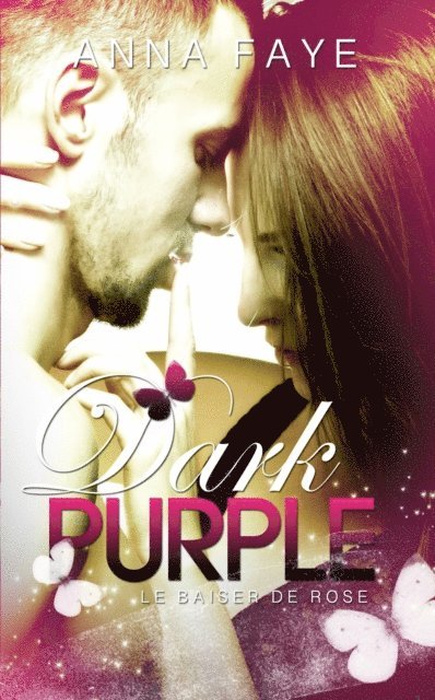 Anna Winter, Anna Faye - Le baiser de Rose, E-bok