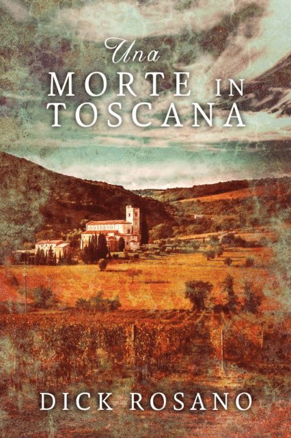 Dick Rosano - Una Morte in Toscana, E-bok
