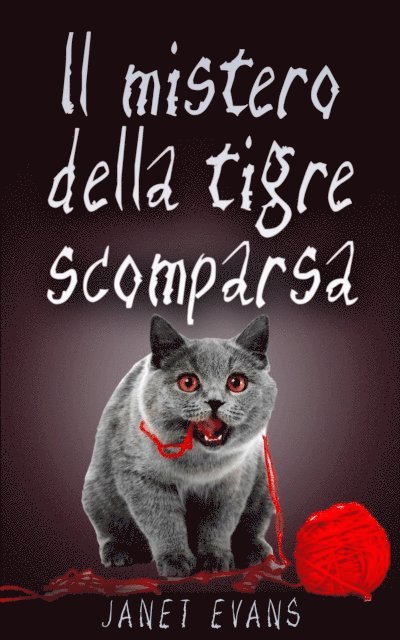 Janet Evans - Il mistero della tigre scomparsa, E-bok