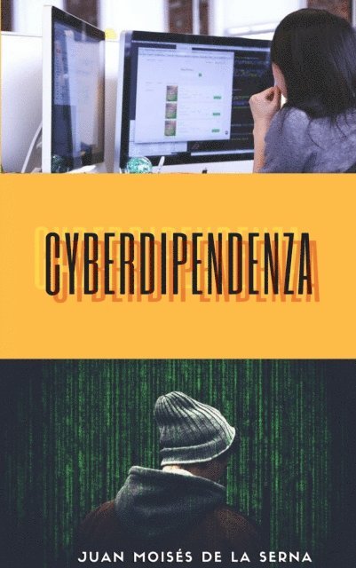 Juan Moises de la Serna - Cyberdipendenza, E-bok