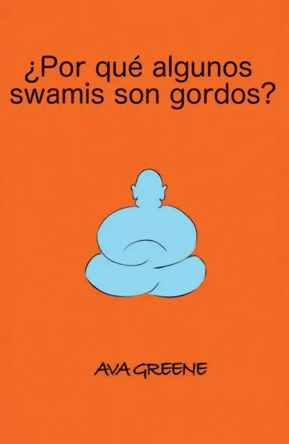 ¿Por qué algunos swamis son gordos?