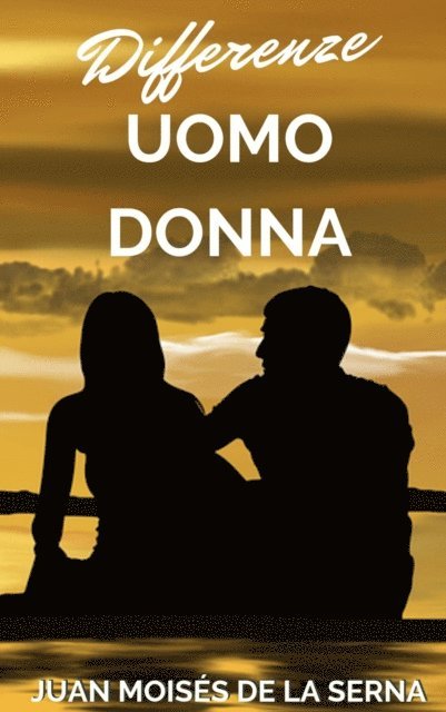 Juan Moises de la Serna - Differenze uomo-donna, E-bok