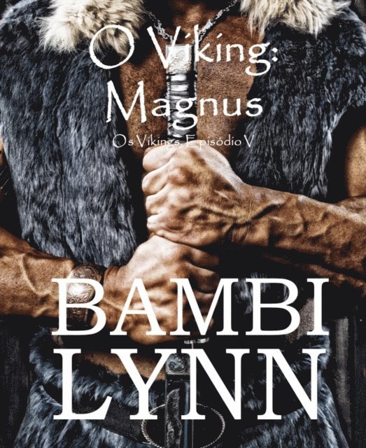 Bambi Lynn - Magnus ~Os Vikings, episódio V, E-bok