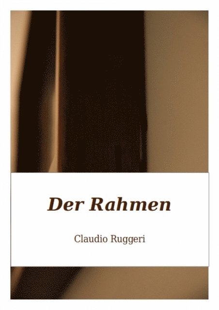 Claudio Ruggeri - Der Rahmen, E-bok