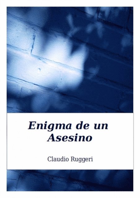 Claudio Ruggeri - Enigma de un Asesino, E-bok