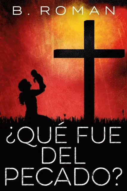 B. Roman - ¿Qué fue del pecado?, E-bok. Tillgänglighet: Lägg i varukorg