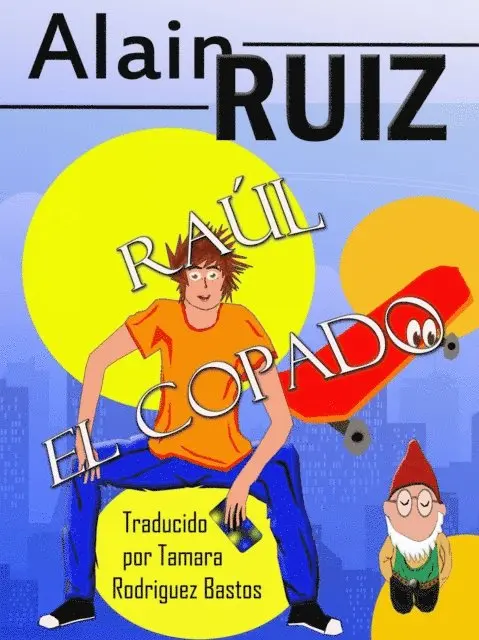 Alain Ruiz - Raúl el copado, E-bok. Tillgänglighet: Lägg i varukorg